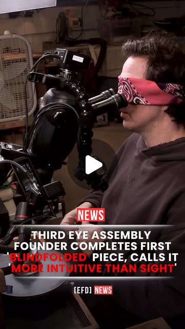 THIRD EYE ASSEMBLY FOUNDER COMPLETES FIRST 'BLINDFOLDED' PIECE, CALLS IT 'MORE INTUITIVE THAN SIGHT'